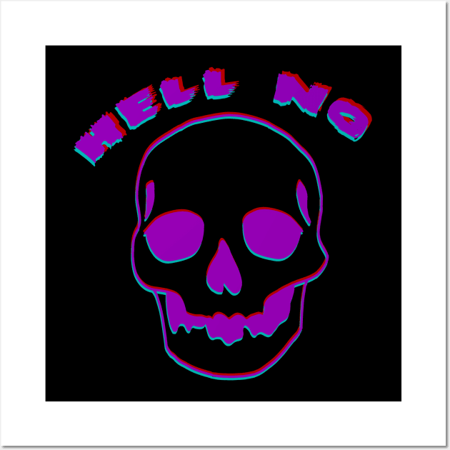 Hell No Skull Wall Art by TaliDe